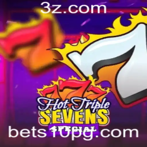 Descubra o Mundo de HotTripleSevensSpecial: Aposte com Bets10