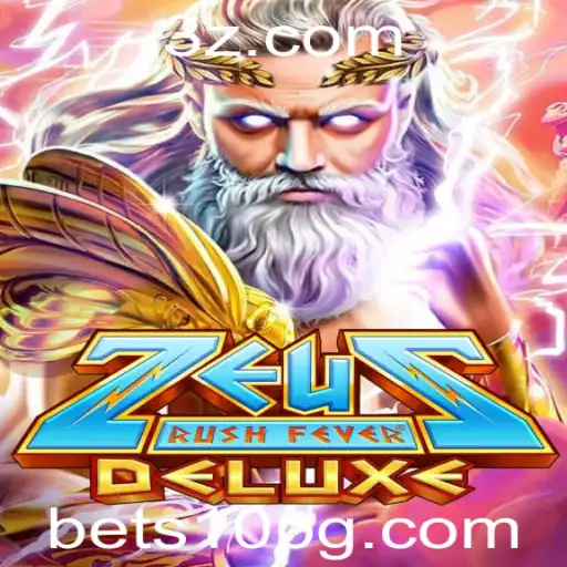bets10 - Uma Imersão em ZeusRushFeverDeluxe: Jogo, Estratégia e Entretenimento